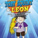 The Adventures of Toby Squint and Leon