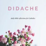 Didache 2026 : Daily Bible Reflection For Catholics