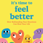 It’s Time To Feel Better