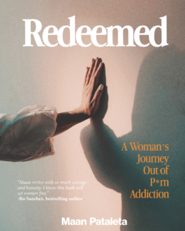 Redeemed: A Womans Journey Out Of Porn Addiction